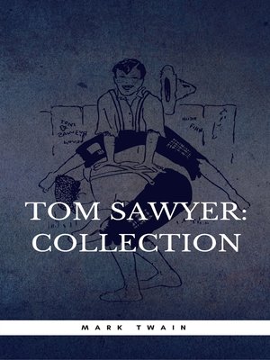 cover image of The Complete Tom Sawyer (all four books in one volume)